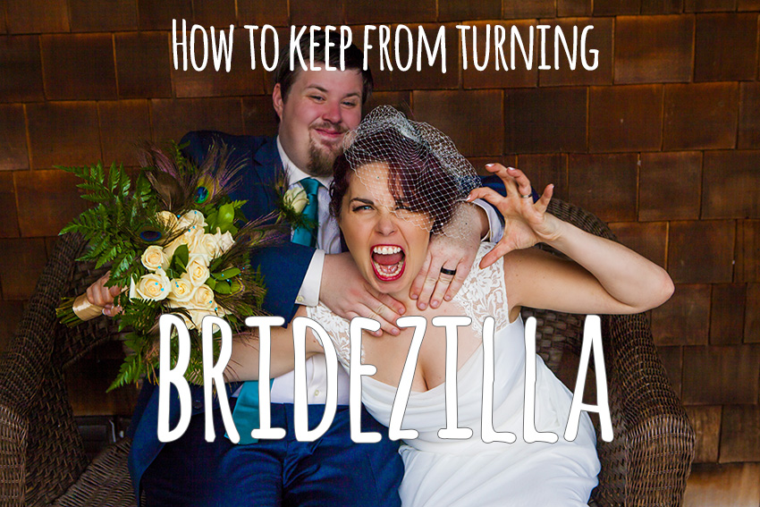 10 Steps to Avoid Becoming Bridezilla