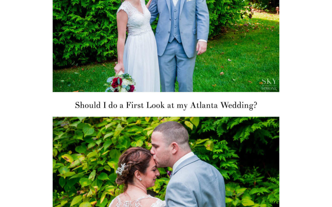 should i do a first look at my Atlanta wedding